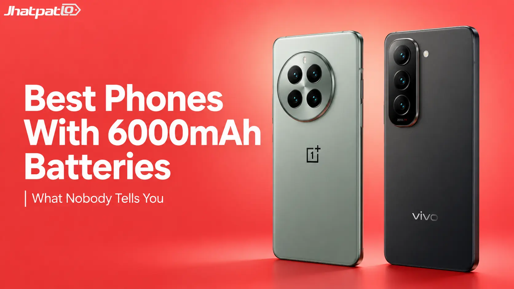  Best Phones With 6000mAh or Bigger Batteries Under Rs 25,000